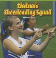 Chelsea's Cheerleading Squad: Add Within 20 1477746366 Book Cover