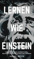 Lernen Wie Einstein: Geheimnisse und Techniken, um besser zu lernen, Kreativität zu entwickeln und das Genie in Ihnen zu entdecken (Genius Strategies) (German Edition) B08D4RPJFZ Book Cover