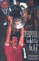 Liverpool F.C. An A-Z 1899750266 Book Cover
