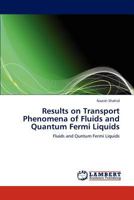Results on Transport Phenomena of Fluids and Quantum Fermi Liquids: Fluids and Quntum Fermi Liquids 3659286265 Book Cover