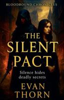 The Silent Pact (The Bloodbound Chronicles) B0FPJR6QCX Book Cover