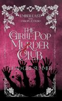 The Girlie Pop Murder Club: Dead Girl Summer (The Girlie Pop Murders) 1964476119 Book Cover