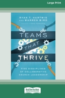 Teams That Thrive: Five Disciplines of Collaborative Church Leadership (16pt Large Print Format) 1038765145 Book Cover