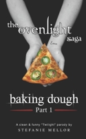 The Ovenlight Saga: Baking Dough: Part 1 B0CNZTD5QM Book Cover