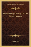Swedenborg's Theory Of The Starry Heavens 1425370314 Book Cover