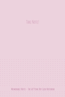 The 6x9 Pink Dot Grid Notebook - Take Note! 1088546153 Book Cover