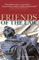 Friends of the Law: Luther's Use of the Law for the Christian Life 0758631383 Book Cover