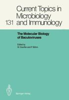 Current Topics in Microbiology and Immunology, Volume 131: The Molecular Biology of Baculoviruses 3642715915 Book Cover