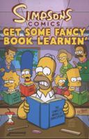 Simpsons Comics Get Some Fancy Book Learnin' 1848565194 Book Cover