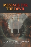 Message for the Devil (Adventures of Roger V) 1958315141 Book Cover