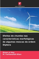 Efeitos do chumbo nas características morfológicas de algumas moscas da ordem Diptera (Portuguese Edition) 6209643353 Book Cover