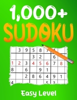 1000+ Easy Sudoku Puzzle Book: Puzzles with Solutions for Adults B0C1J1WP7X Book Cover