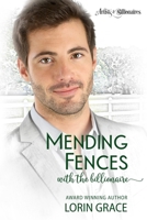 Mending Fences with the Billionaire 099841106X Book Cover