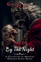 Taken by the Night: A Collection of Monster Romance Short Reads B0FP51DMW7 Book Cover