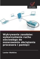 Wykrywanie zasobów: wykorzystanie ruchu sieciowego do oszacowania obciazenia procesora i pamieci (Polish Edition) 620995314X Book Cover