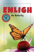 Enligh the Butterfly (Explorer Series) B0G6WJ44B3 Book Cover
