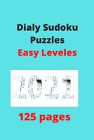 Dialy Sudoku Puzzles Eazy Leveles 2021: 125 pages 6*9 inch B08F6RC7JH Book Cover