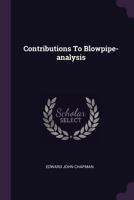 Contributions to Blowpipe-Analysis 1342413741 Book Cover