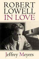 Robert Lowell in Love 1625341865 Book Cover