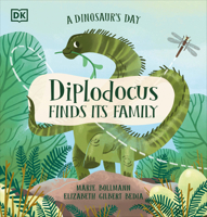 A Dinosaur's Day: Diplodocus Finds Its Family 0744056543 Book Cover