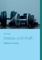 Masse und Kraft: Effektives Training 3752806923 Book Cover