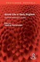 Social Life in Early England: Historical Association Essays 1179882555 Book Cover