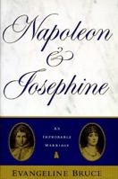 Napoleon and Josephine: An Improbable Marriage 0806522615 Book Cover