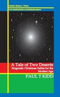 A Tale of Two Deserts: Enigmatic Christmas Fables for the Modern Age 1901864162 Book Cover