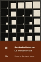 Sociedad interior – La inmanencia (Colección Pippa Passes (Buenos Aires Poetry)) (Spanish Edition) 6316688075 Book Cover