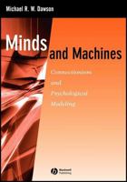 Minds and Machines: Connectionism and Psychological Modeling 1405113499 Book Cover