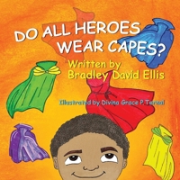 Do All Heroes Wear Capes? 106880372X Book Cover
