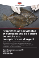 Propriétés antioxydantes et cytotoxiques de l'encre de seiche aux nanoparticules d'argent (French Edition) 6630150740 Book Cover