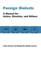 Foreign Dialects: A Manual for Actors, Directors, and Writers 0878300481 Book Cover