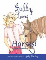 Sally Loves Horses! 069264699X Book Cover