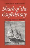 Shark of the Confederacy: The Story of the Css Alabama 1557507287 Book Cover