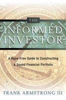 The Informed Investor: A Hype-Free Guide to Constructing a Sound Financial Portfolio 0814406769 Book Cover