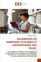 AUGMENTER LES AMBITIONS SCOLAIRES ET UNIVERSITAIRES DES FILLES 6203412244 Book Cover
