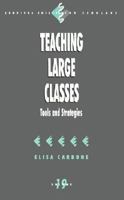 Teaching Large Classes: Tools and Strategies (Survival Skills for Scholars) 0761909753 Book Cover