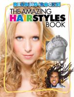 The Amazing Hairstyles Book (Reading Rocks!) 1602530939 Book Cover