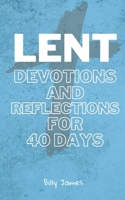 Lent Devotions and Reflections: for 40 Days B0CQRSKFYL Book Cover