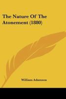 The Nature Of The Atonement 1165598426 Book Cover