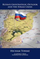 Russia's Geostrategic Outlook and the Syrian Crisis 168053064X Book Cover