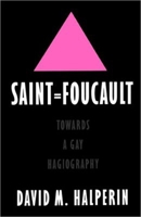 Saint Foucault: Towards a Gay Hagiography 0195111273 Book Cover