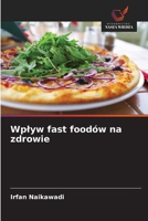 Wplyw fast foodów na zdrowie (Polish Edition) 6209779662 Book Cover