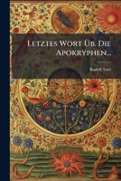 Letztes Wort Ub. Die Apokryphen... 1272978966 Book Cover