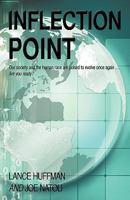 Inflection Point: Our Society and the Human Race Is Poised to Evolve Once Again...Are You Ready? 1440186839 Book Cover