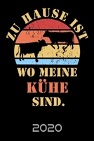 2020: Kalender Lustiger ZUHAUSE IST WO MEINE K�HE SIND Spruch Bauer Terminplaner Landwirt Terminkalender Wochenplaner, Monatsplaner & Jahresplaner f�r Milchbauern DIN A 5 Taschenkalender 120 Seiten Ge 1676387692 Book Cover