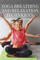 Yoga Breathing and Relaxation Techniques for School aged Children 3773979665 Book Cover