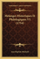 Melanges Historiques Et Philologiques V1 (1754) 1104997959 Book Cover