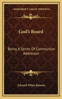 God's Board: Being A Series Of Communion Addresses 1162950064 Book Cover